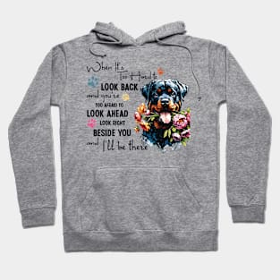 Rottweiler When It's Too Hard to Look Back Hoodie